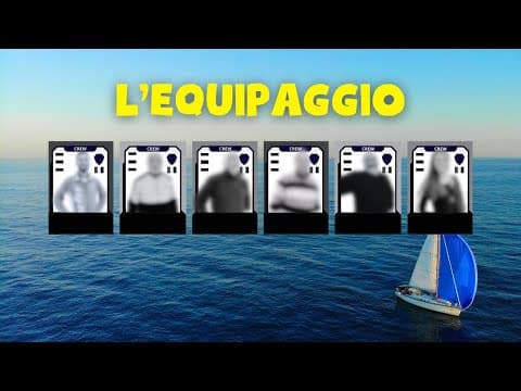 Episodio bonus - L'EQUIPAGGIO per la TRAVERSATA ATLANTICA