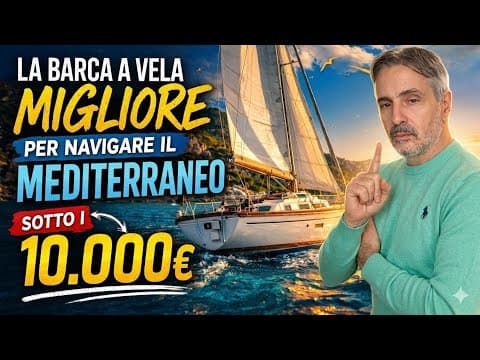 La Migliore Barca a Vela Sotto i 10.000€ Per Navigare in Sardegna