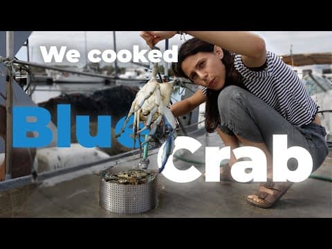 We Cooked Blue Crab on a Sailboat
